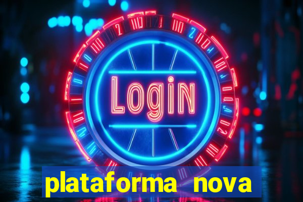 plataforma nova lançada hoje